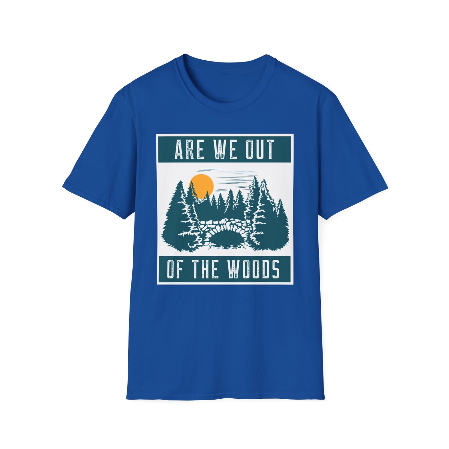 T-Shirt "Are we out of the woods"