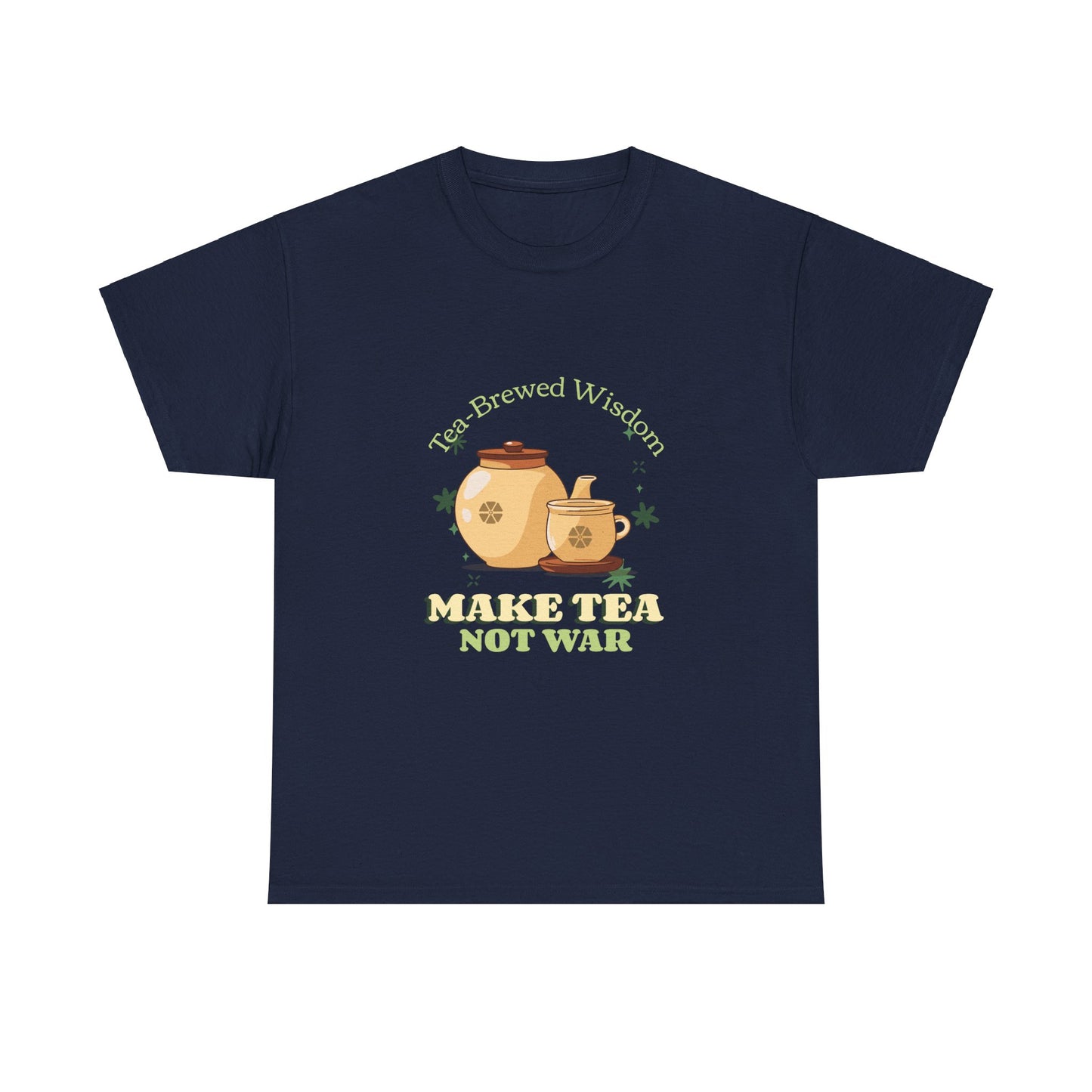 "Make Tea, Not War: Wisdom Infused in Tea" | Women | Romero's