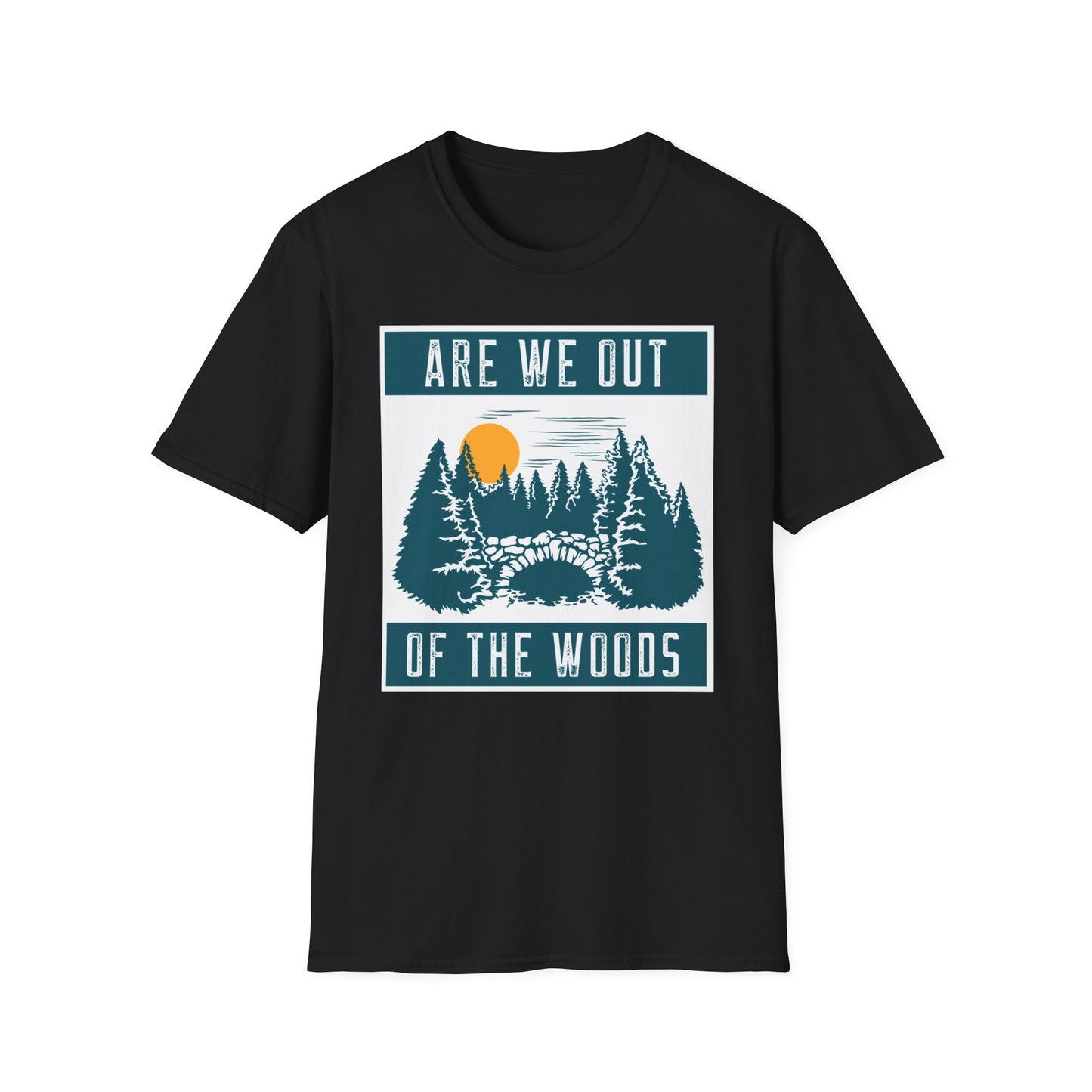 T-Shirt "Are we out of the woods"