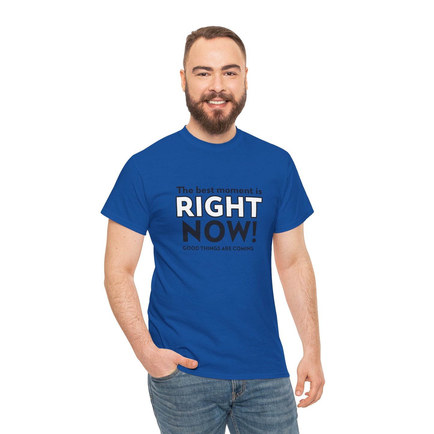 "The Best Moment is Right Now! Good Things Are Coming" Men's T-Shirt - Stay Positive with Romero's