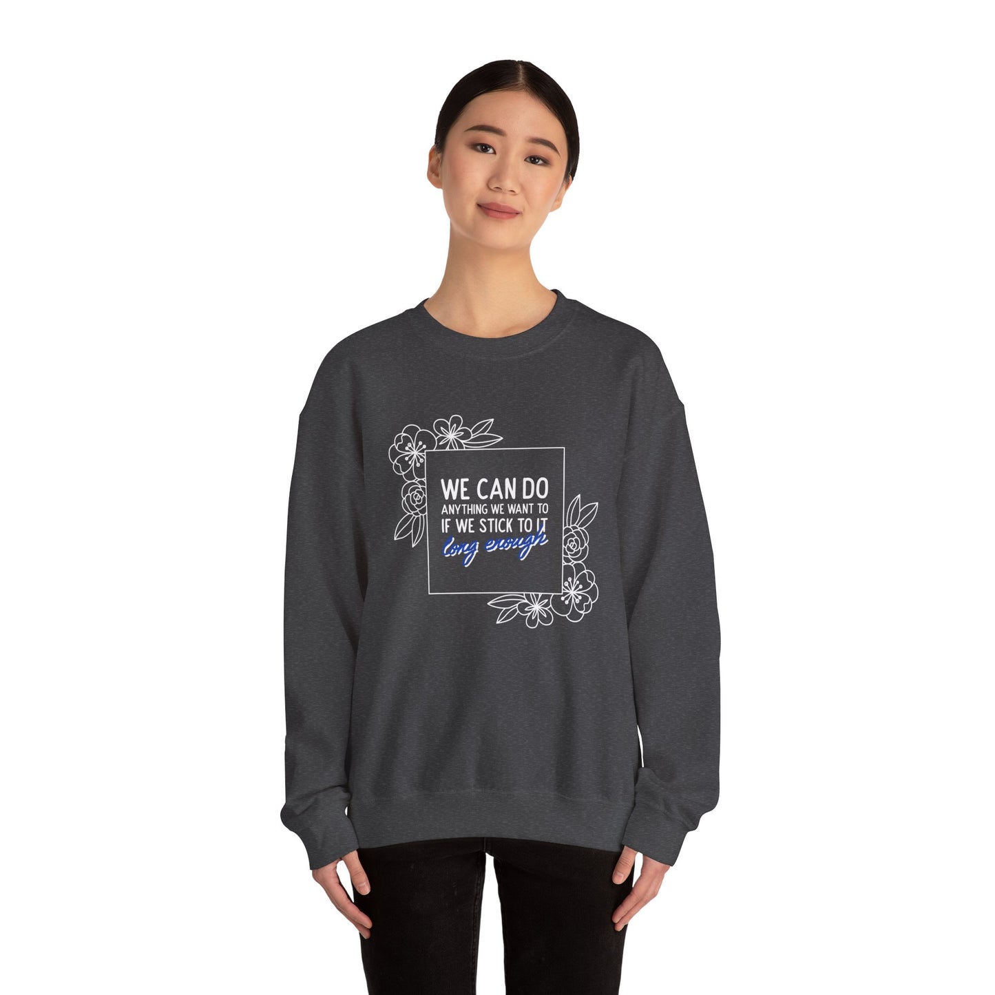 Sweatshirt 'We Can Do Anything' | Romero's: Style with Intent" - Woman