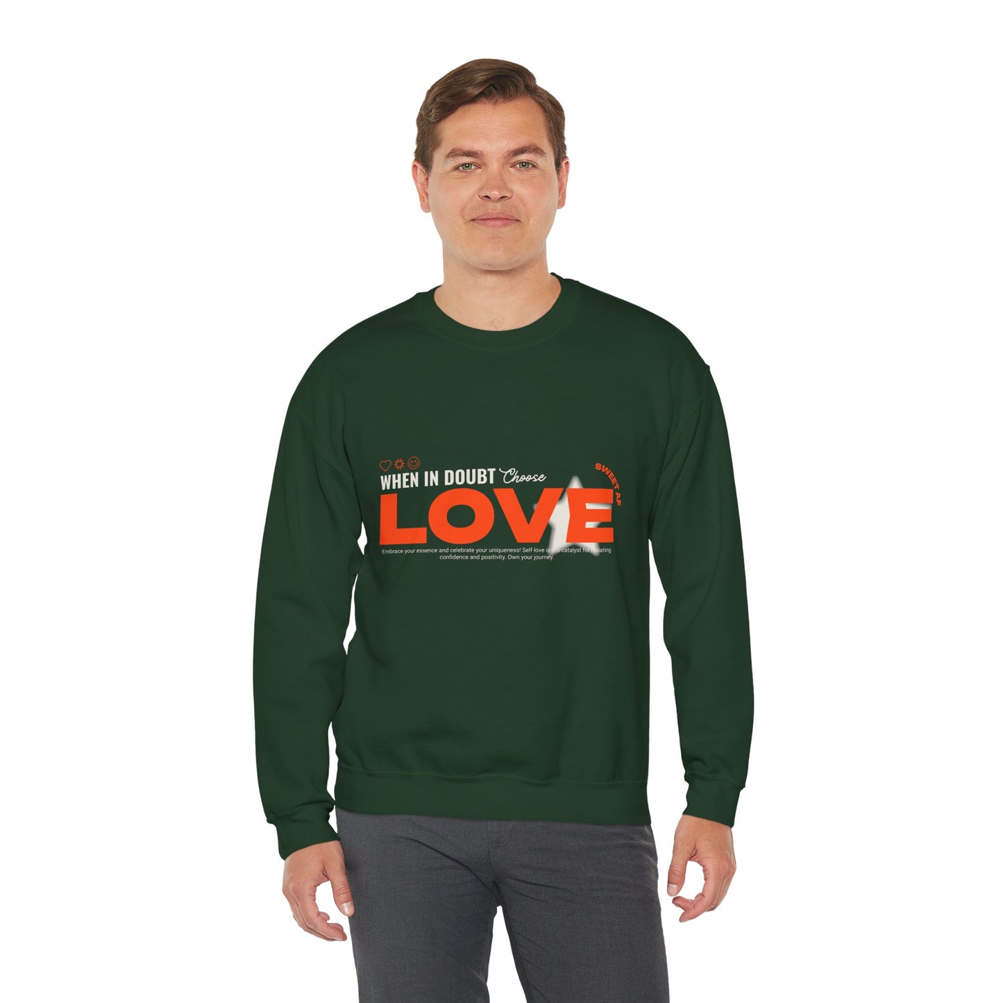 Sweatshirt "When in doubt, Choose Love" - ​​Man