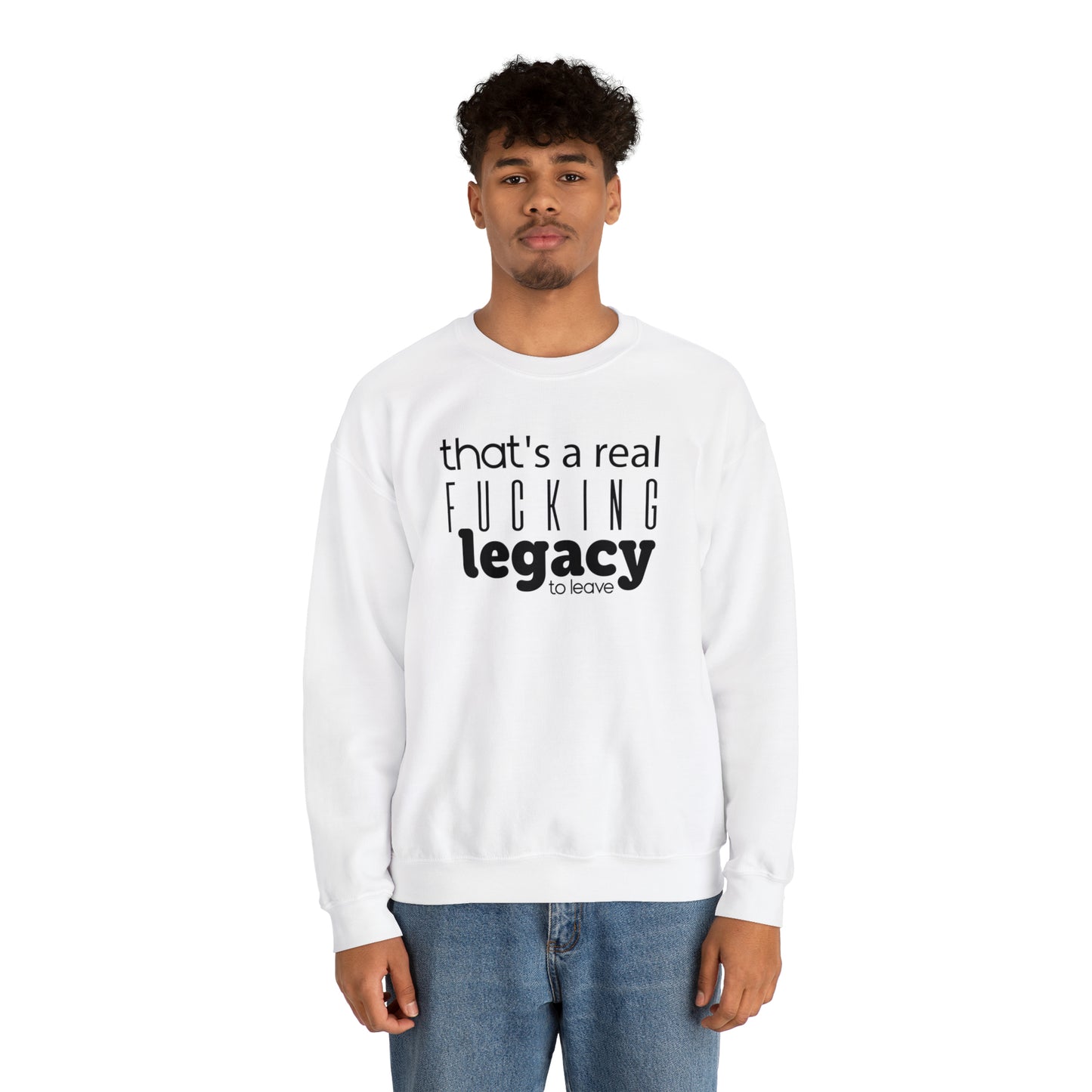 Sweatshirt "That's a Real Fucking Legacy, to Leave" - ​​Taylor Swift Edition