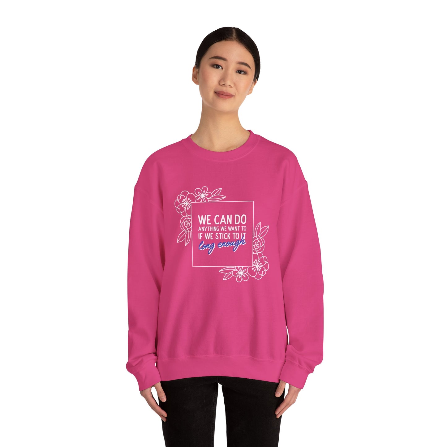 Sweatshirt 'We Can Do Anything' | Romero's: Style with Intent" - Woman