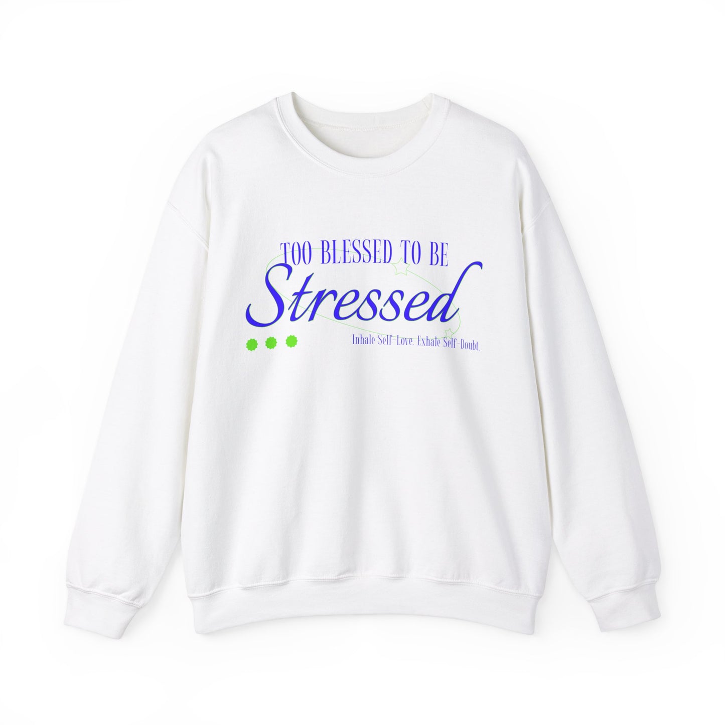 Sweatshirt "Too Blessed to be Stressed" - Woman