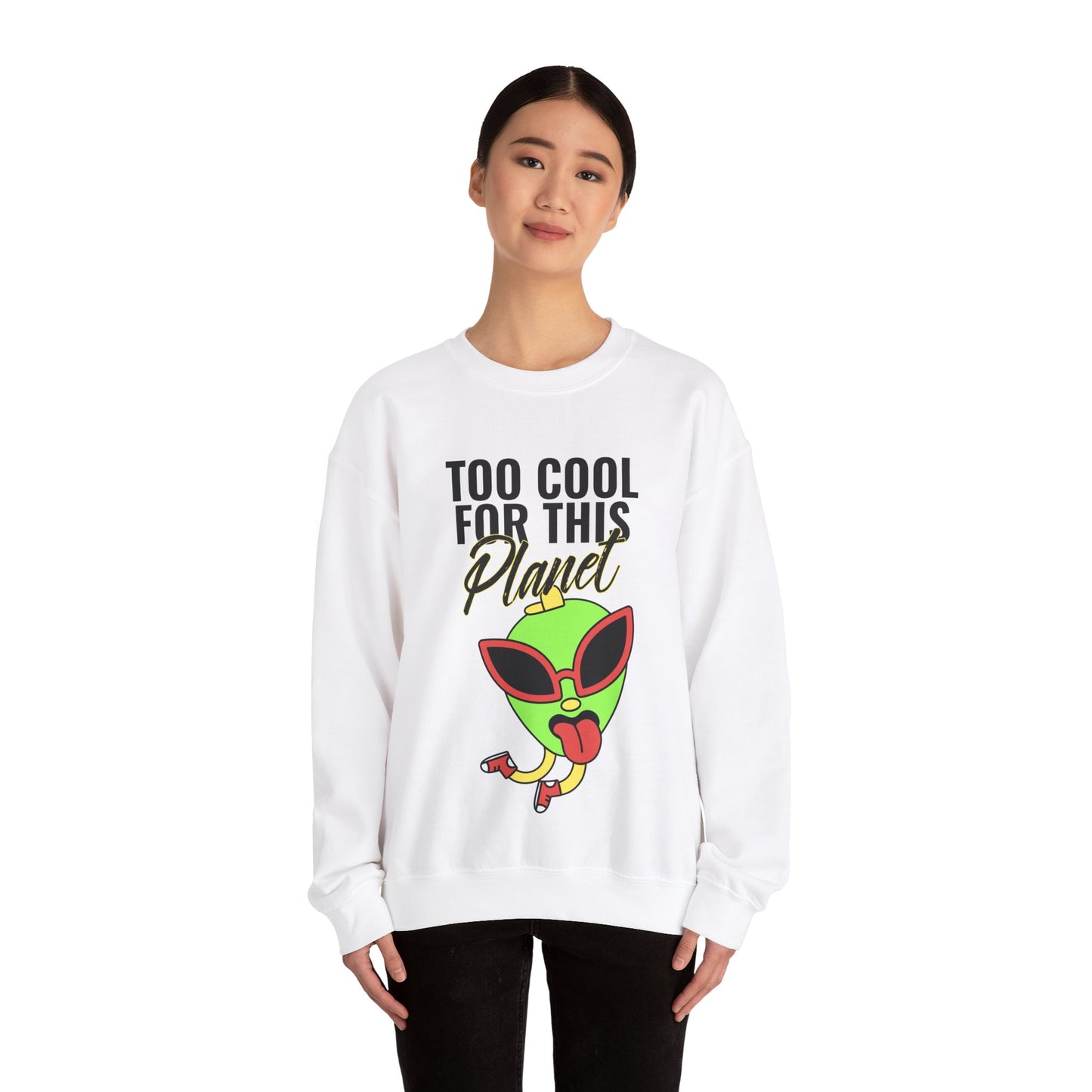 Sweatshirt "Too Cool for this Planet" - Mulher