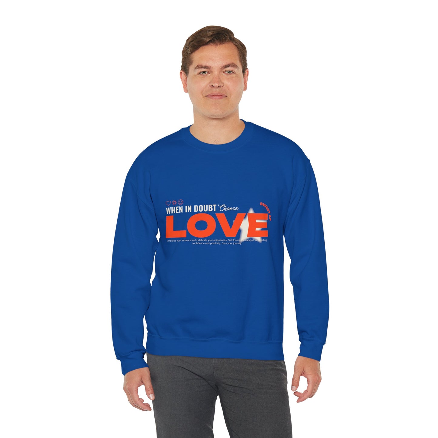 Sweatshirt "When in doubt, Choose Love" - Man