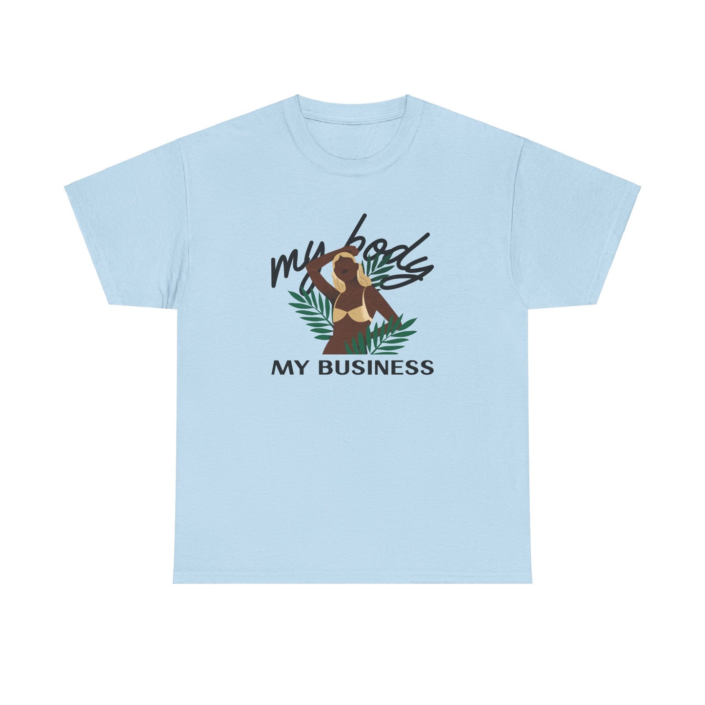 "My Body My Business" - Women's Empowerment T-Shirt - Stand Strong with Romero's