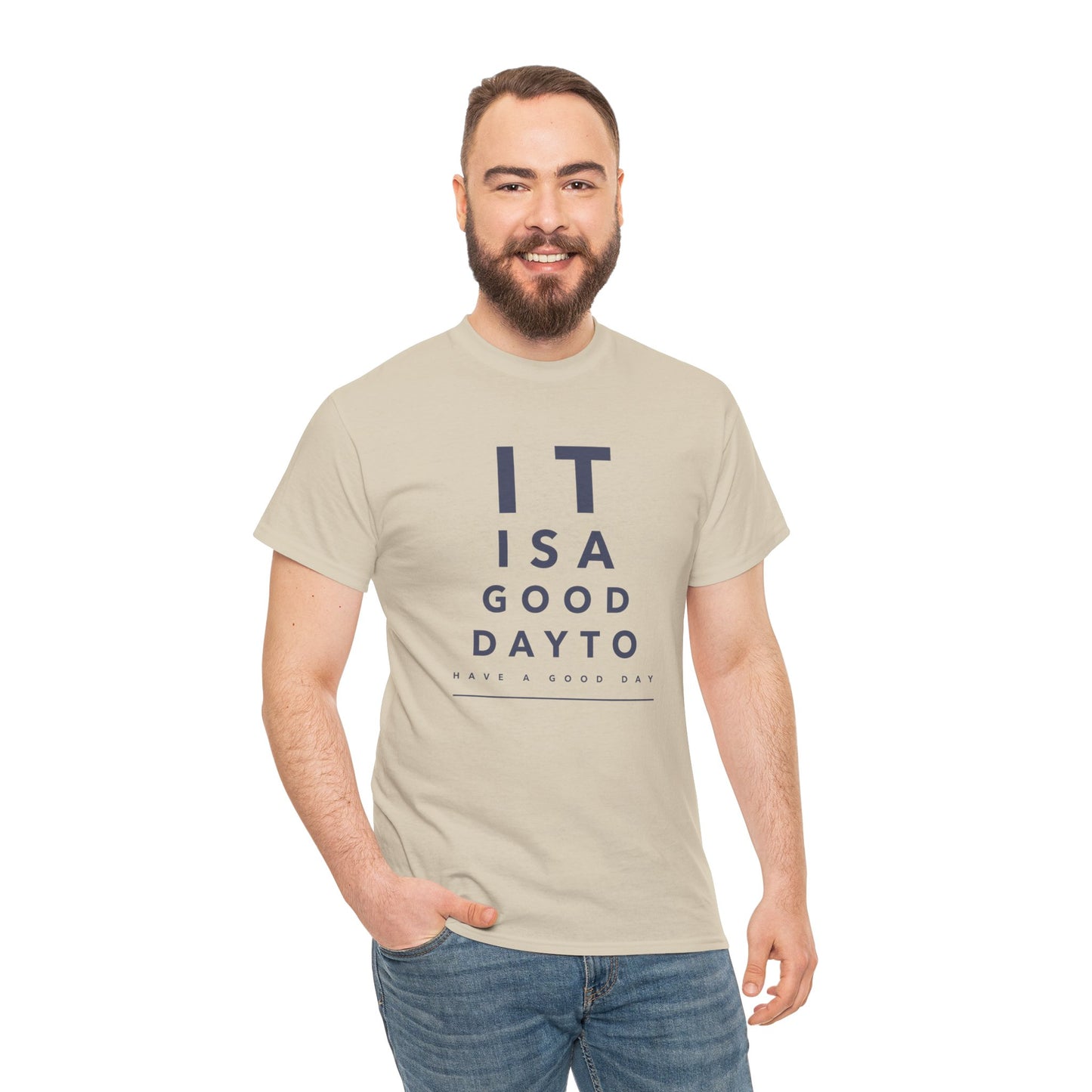 T-shirt - "It is a Good Day to Have a Good Day" | Men | Romero's