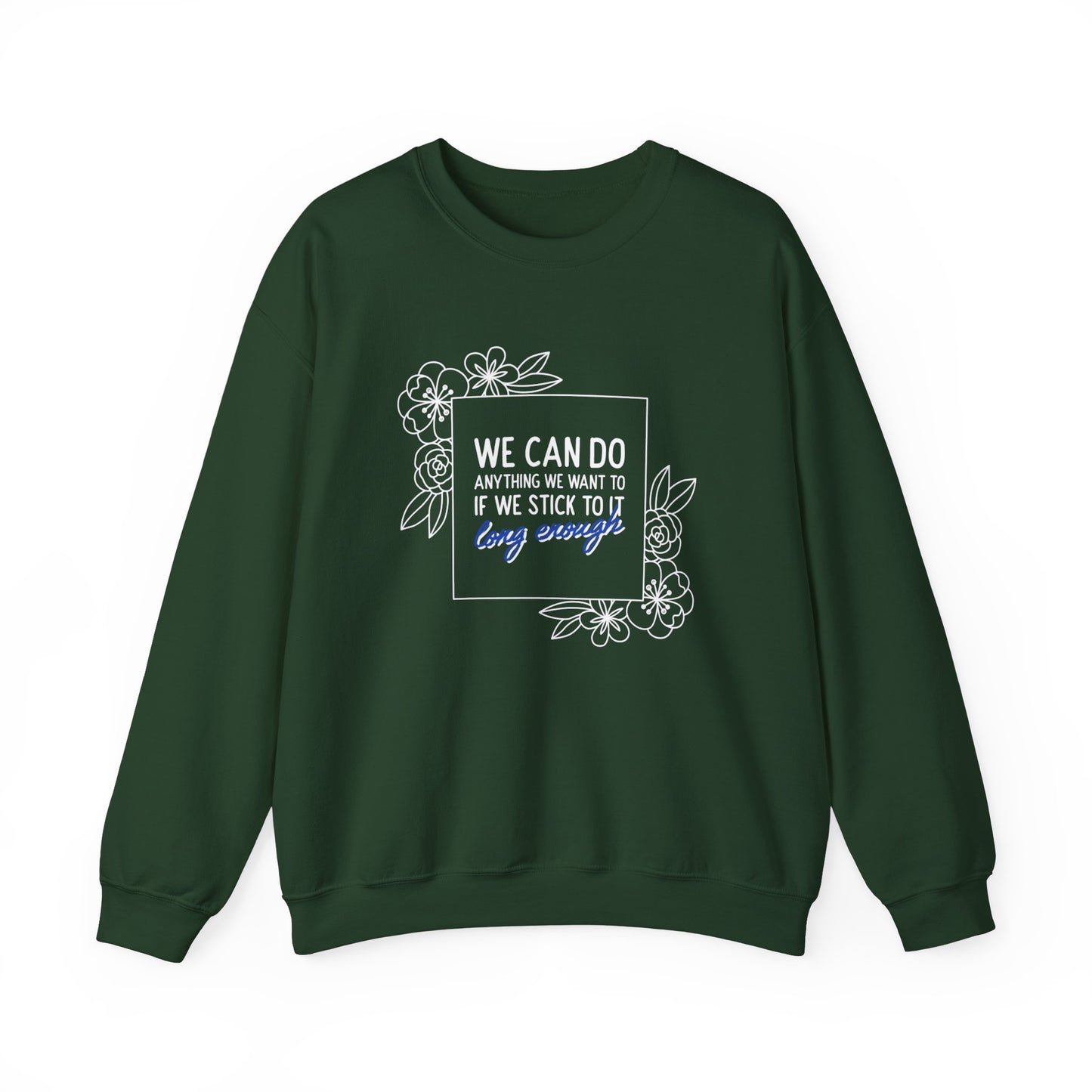 Sweatshirt 'We Can Do Anything' | Romero's: Style with Intent" - Woman