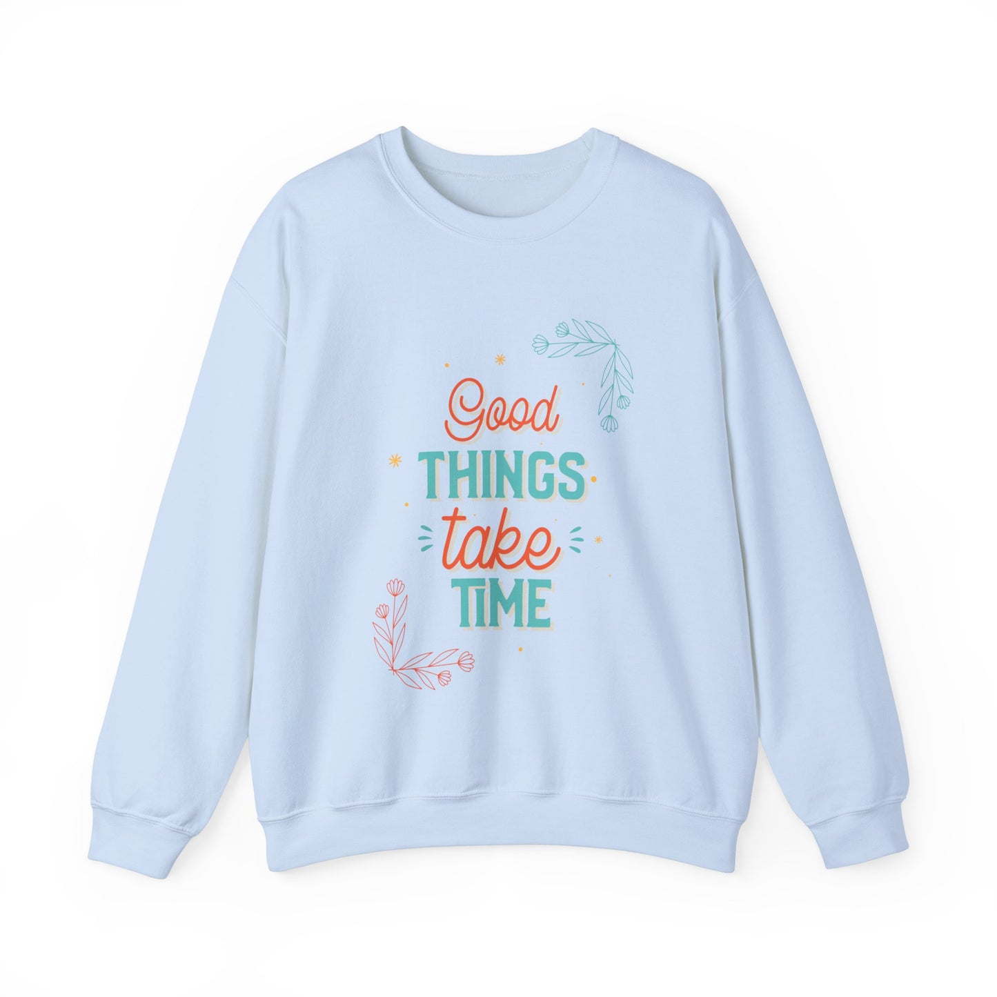 Sweatshirt 'Good Things Take Time' | Women | Romero's: Style with Purpose"