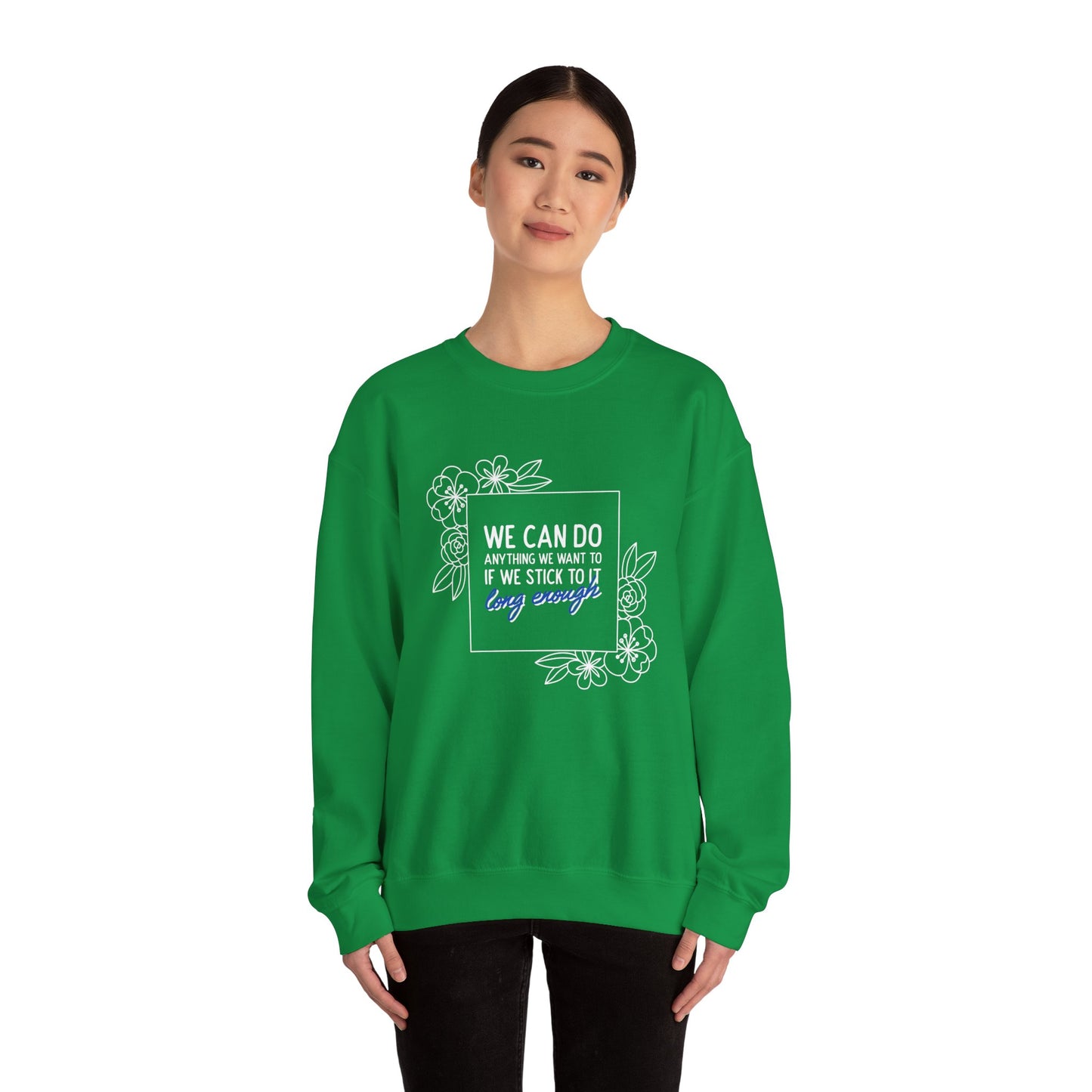 Sweatshirt 'We Can Do Anything' | Romero's: Style with Intent" - Woman