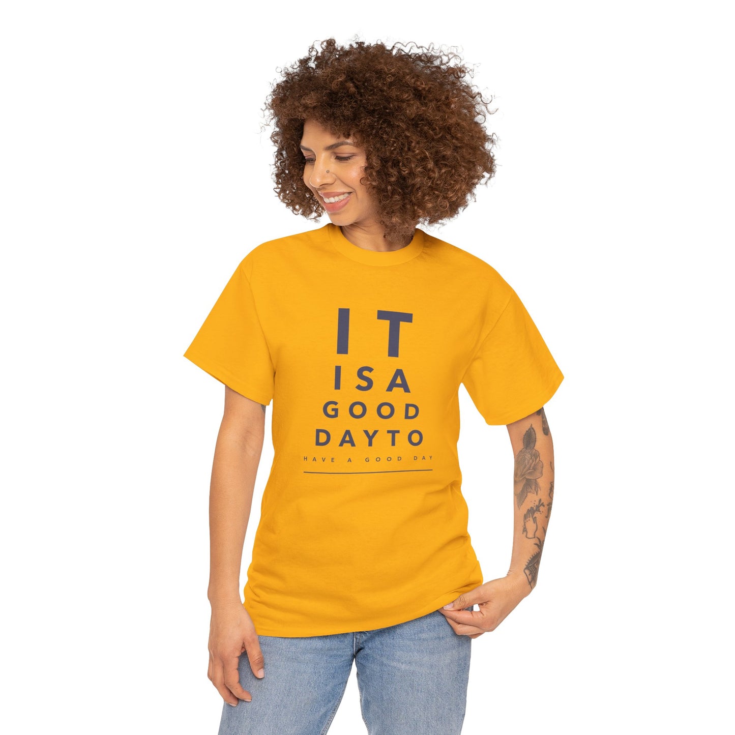 T-shirt - "It is a Good Day to Have a Good Day" | Women | Romero's