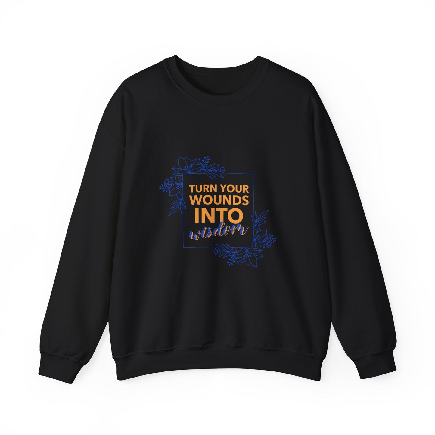 Sweatshirt 'Turn Your Wounds into Wisdom' | Women | Romero's: Estilo con Intención"