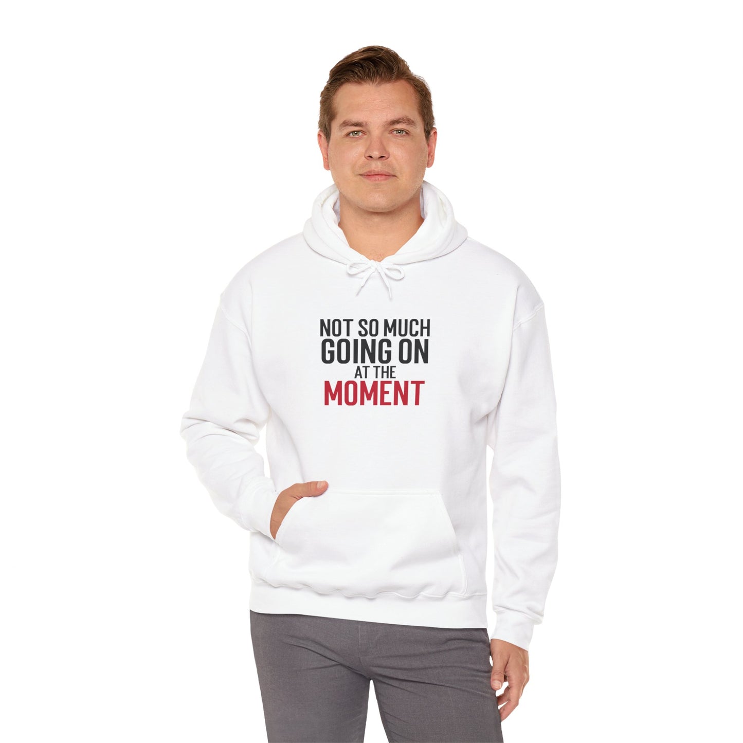 Sweatshirt "Not So Much Going On" - Man