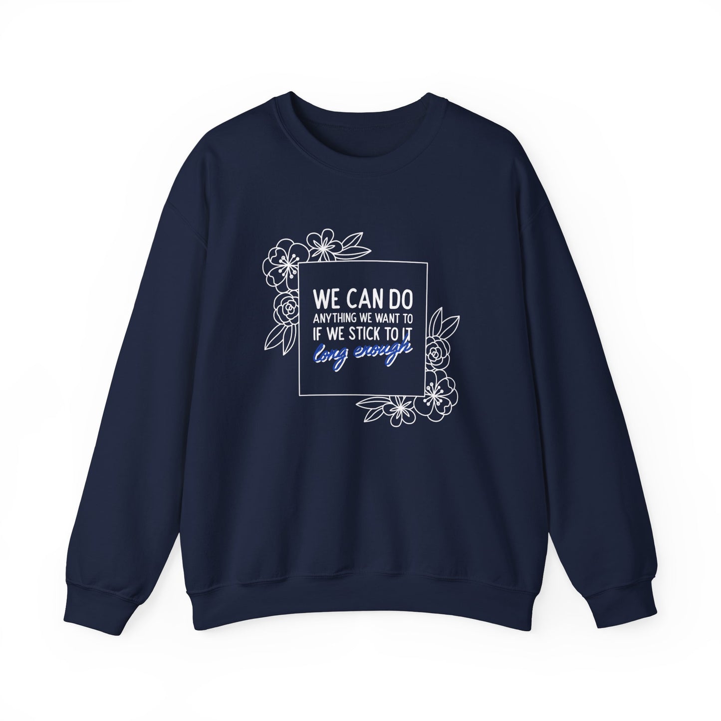 Sweatshirt 'We Can Do Anything' | Romero's: Style with Intent" - Woman