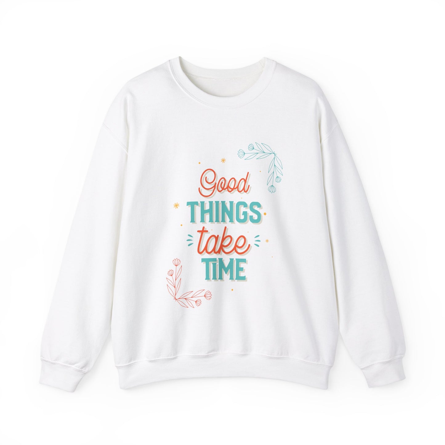 Sweatshirt 'Good Things Take Time' | Women | Romero's: Style with Purpose"