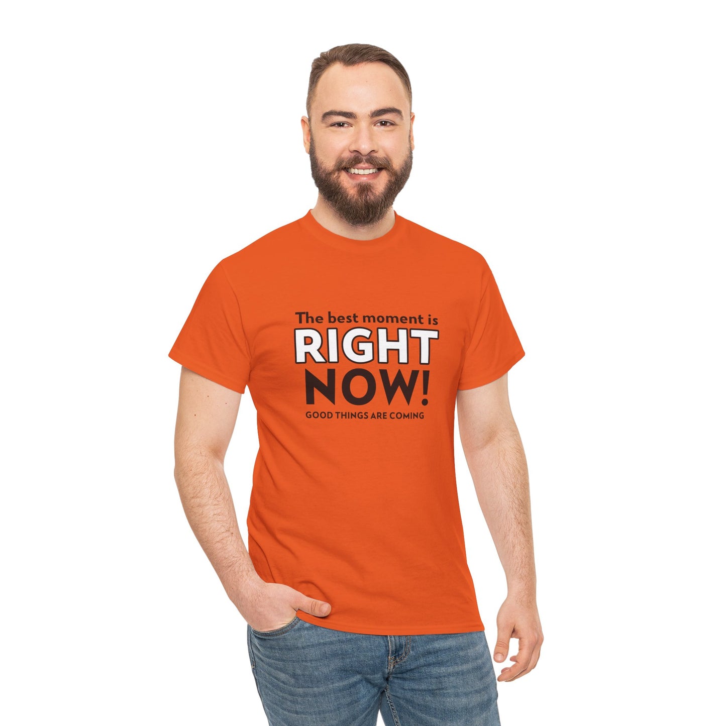 "The Best Moment is Right Now! Good Things Are Coming" Men's T-Shirt - Stay Positive with Romero's