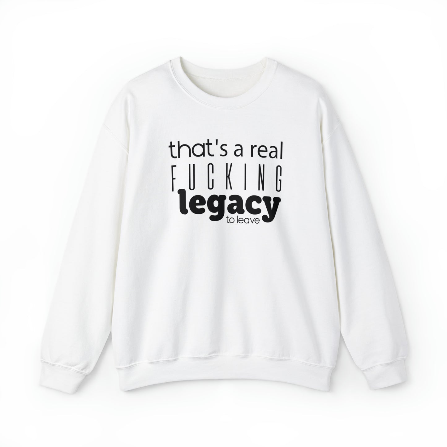 Sweatshirt "That's a Real Fucking Legacy, to Leave" - ​​Taylor Swift Edition