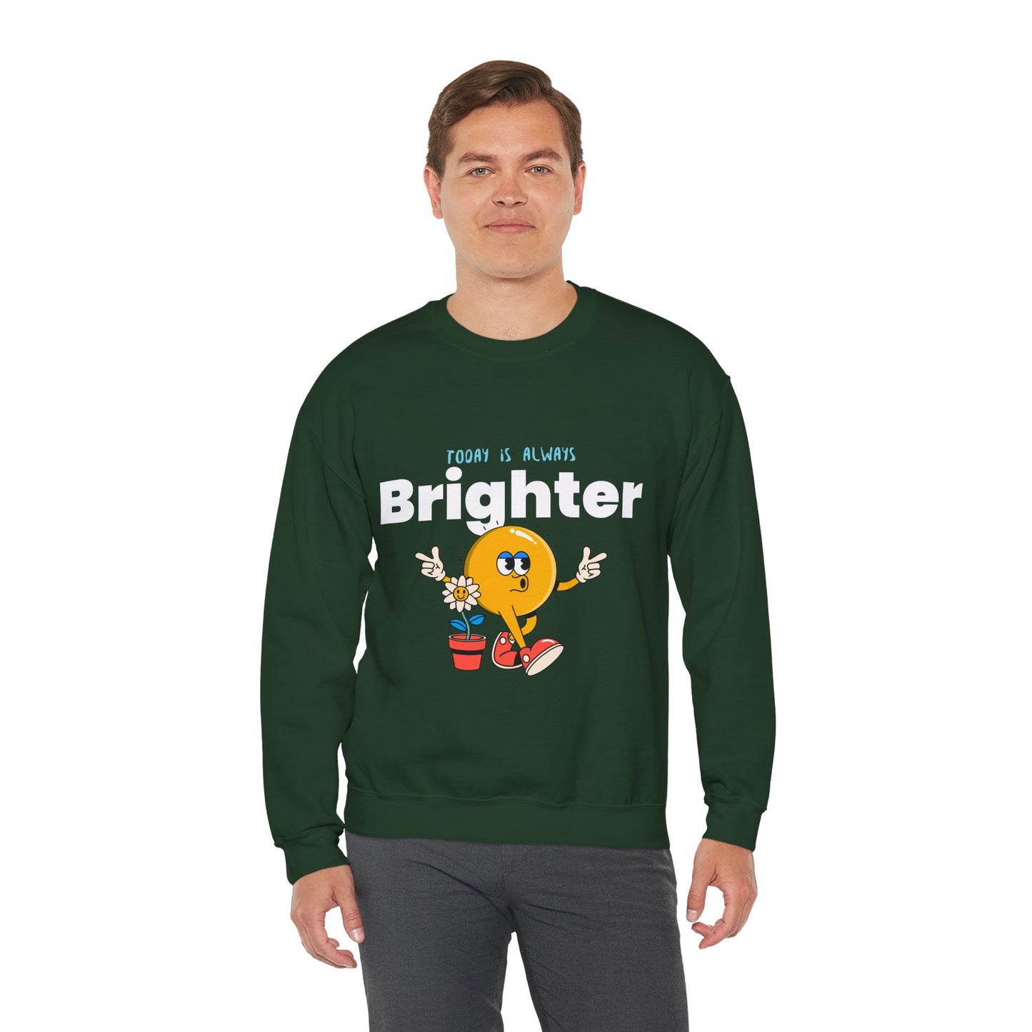 Sweatshirt "Today is Always Brighter" - Man