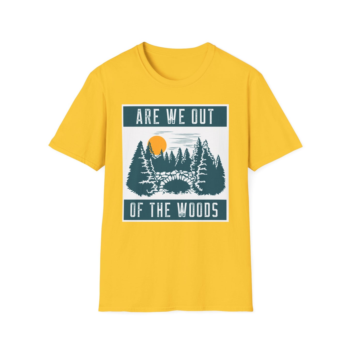 T-Shirt "Are we out of the woods" 