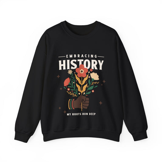 Sweatshirt | Women | 'Embracing History, My Roots Run Deep' | Romero's: Estilo con Intención"