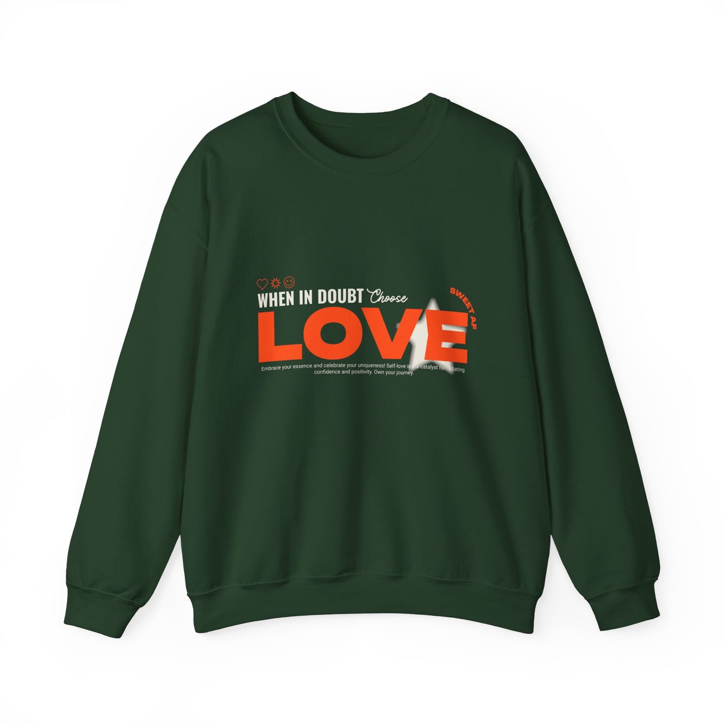 Sweatshirt "When in doubt, Choose Love" - Woman