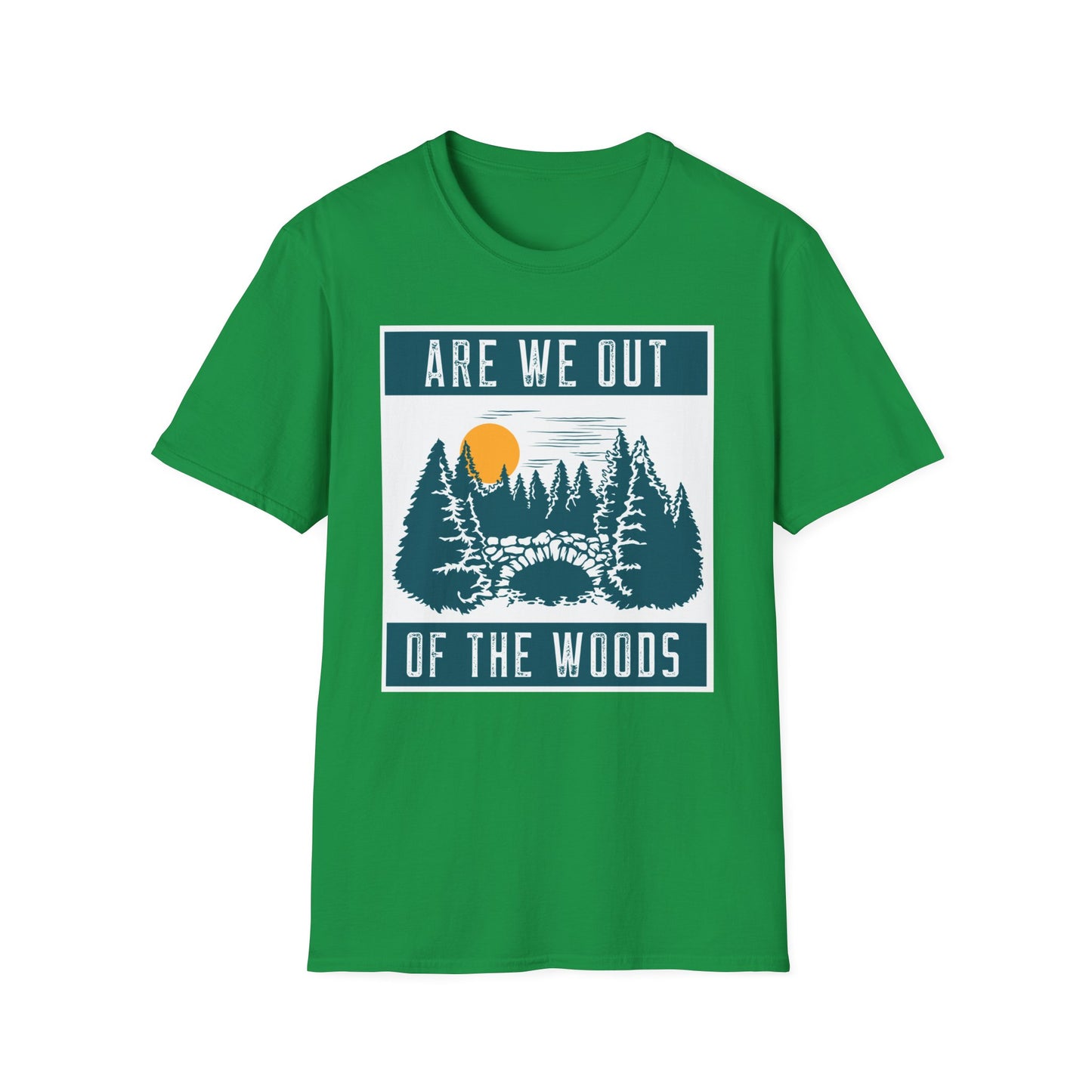 T-Shirt "Are we out of the woods" 