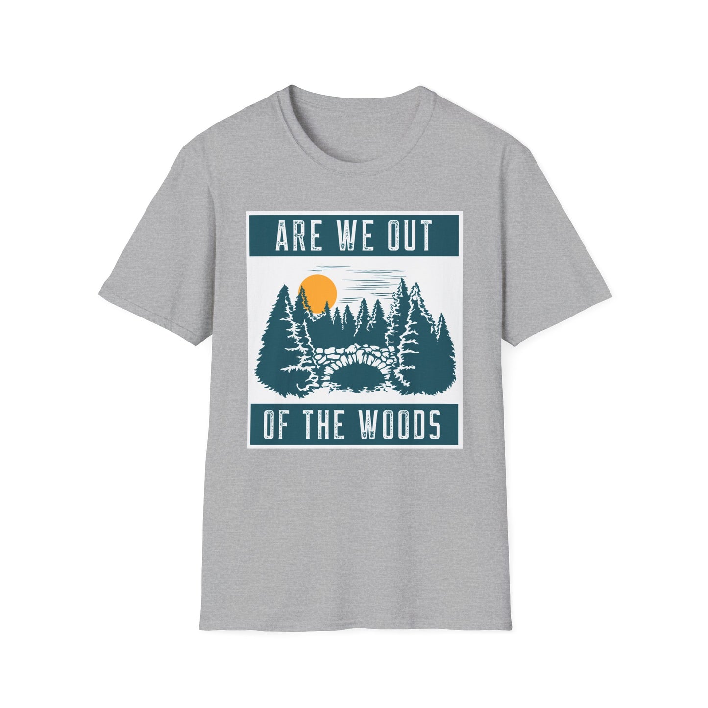 T-Shirt "Are we out of the woods" 