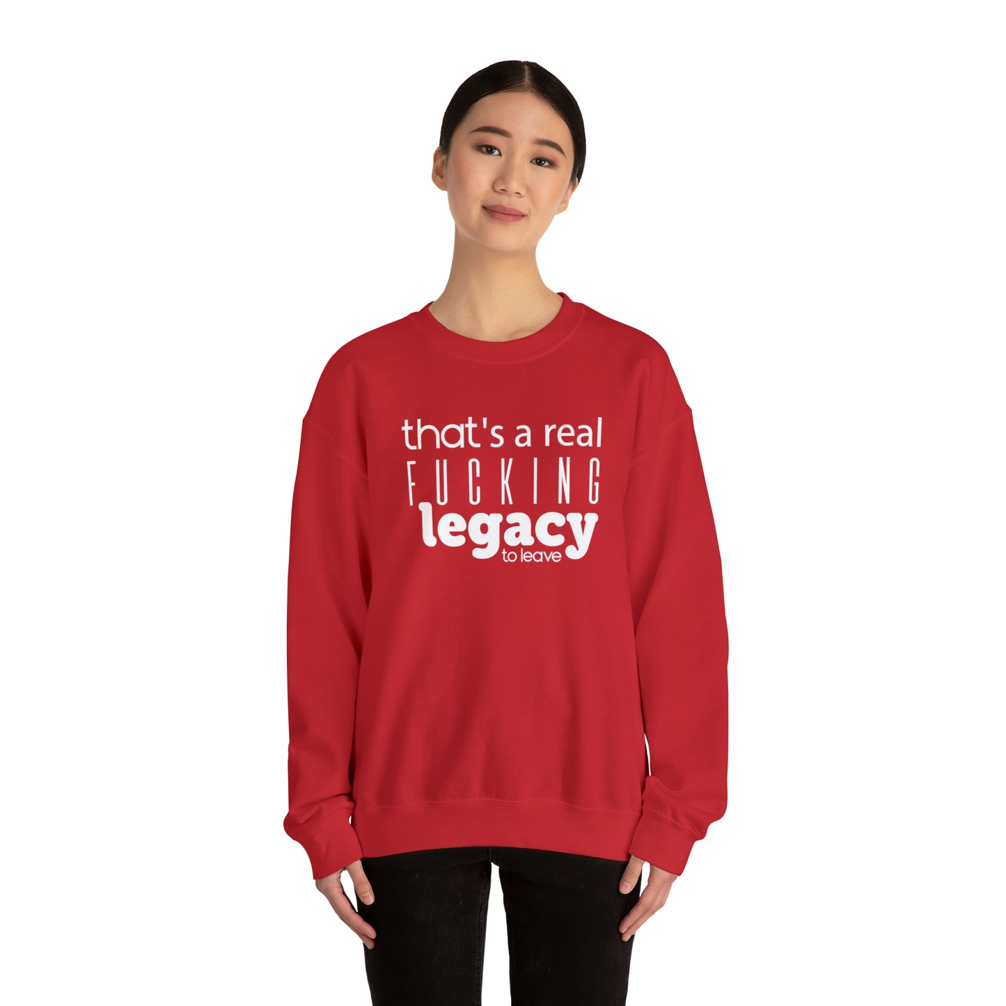 Sweatshirt "That's a Real Fucking Legacy, to Leave" - ​​Taylor Swift Edition