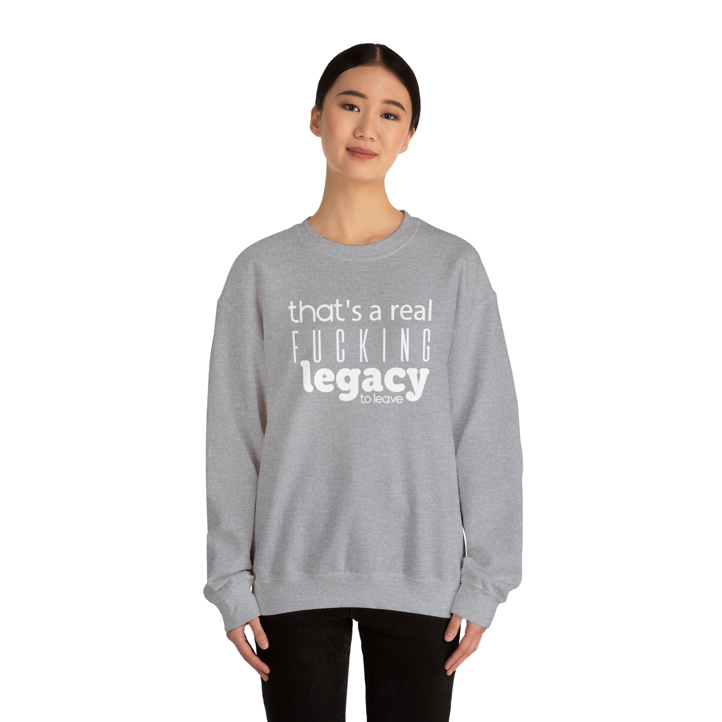 Sweatshirt "That's a Real Fucking Legacy, to Leave" - ​​Taylor Swift Edition