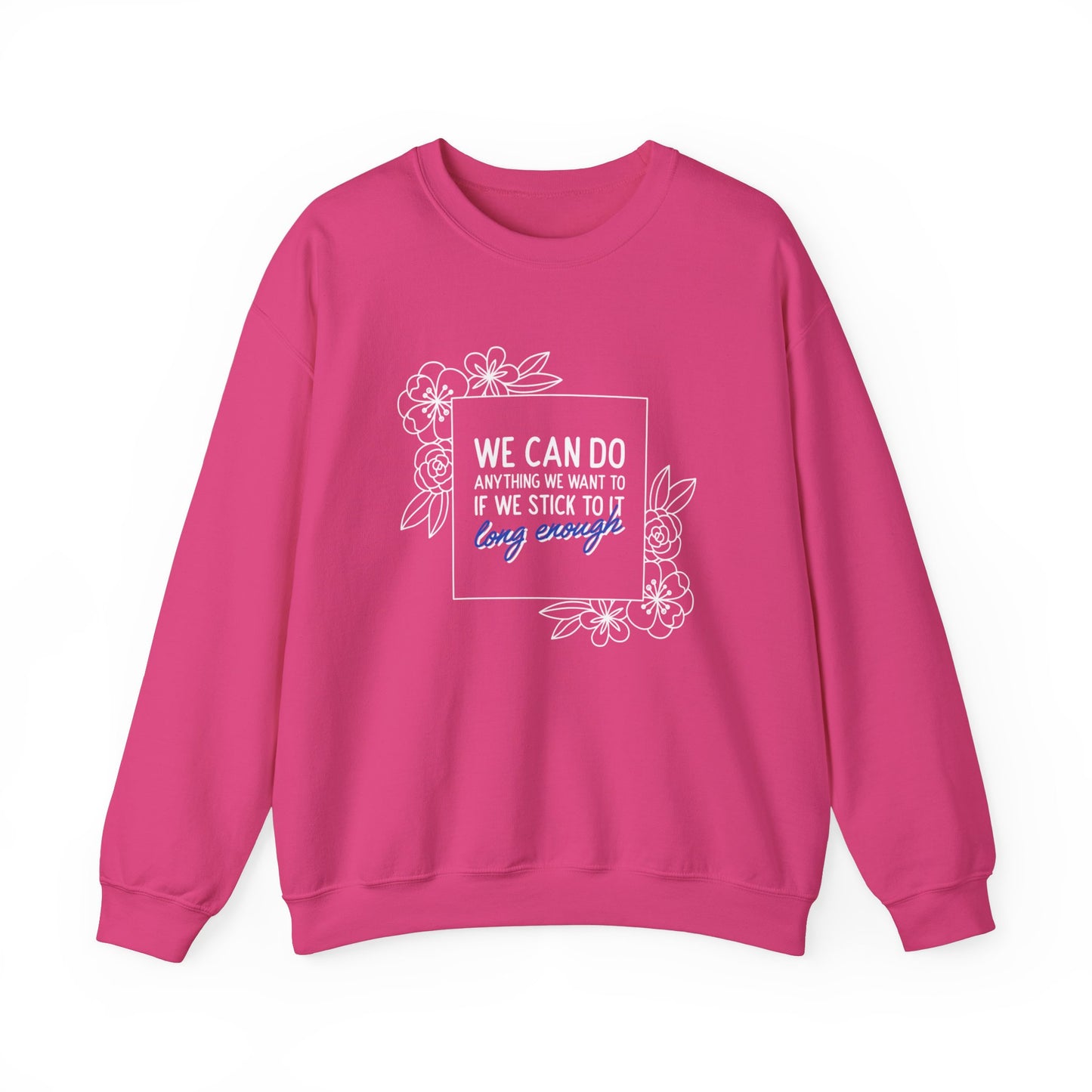 Sweatshirt 'We Can Do Anything' | Romero's: Style with Intent" - Woman