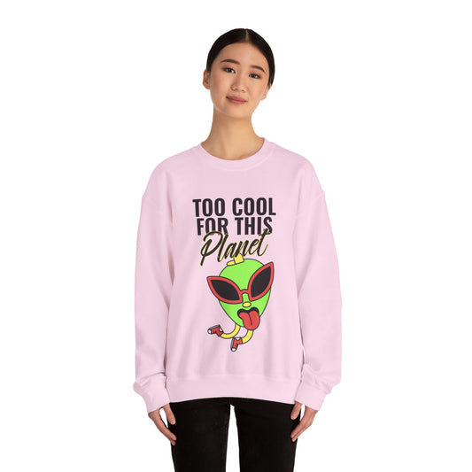 Sweatshirt "Too Cool for this Planet" - Woman