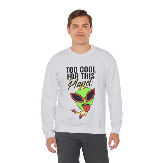 Sweatshirt "Too Cool for this Planet" - Homem