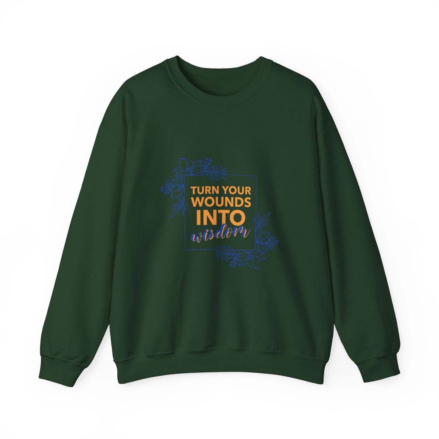 Sweatshirt 'Turn Your Wounds into Wisdom' | Women | Romero's: Style with Intention"