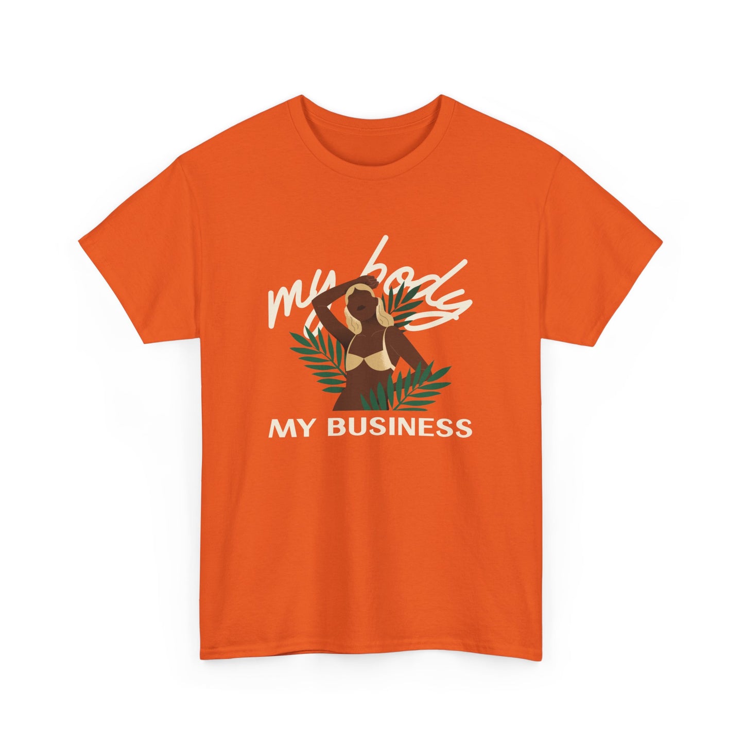 "My Body My Business" - Camiseta de empoderamento feminino - Fique forte com Romero's