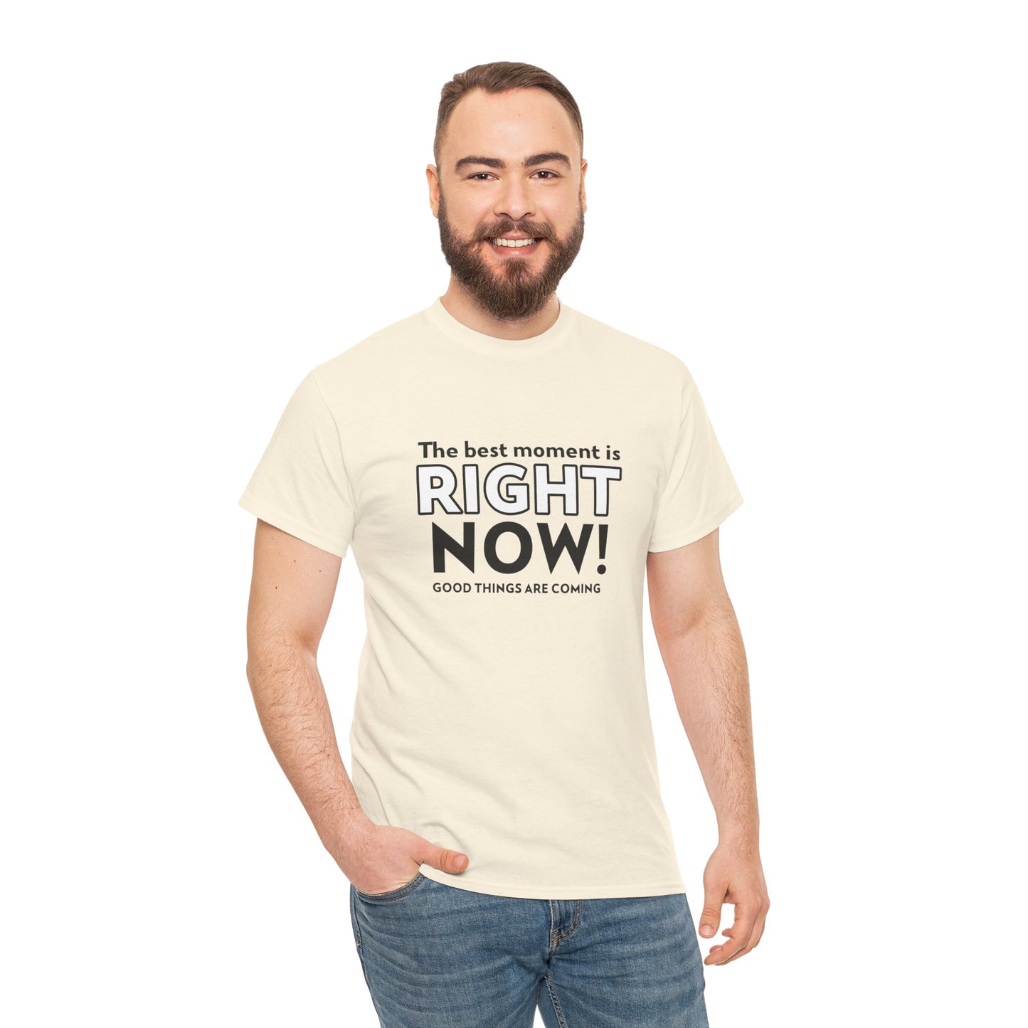 "The Best Moment is Right Now! Good Things Are Coming" Men's T-Shirt - Stay Positive with Romero's