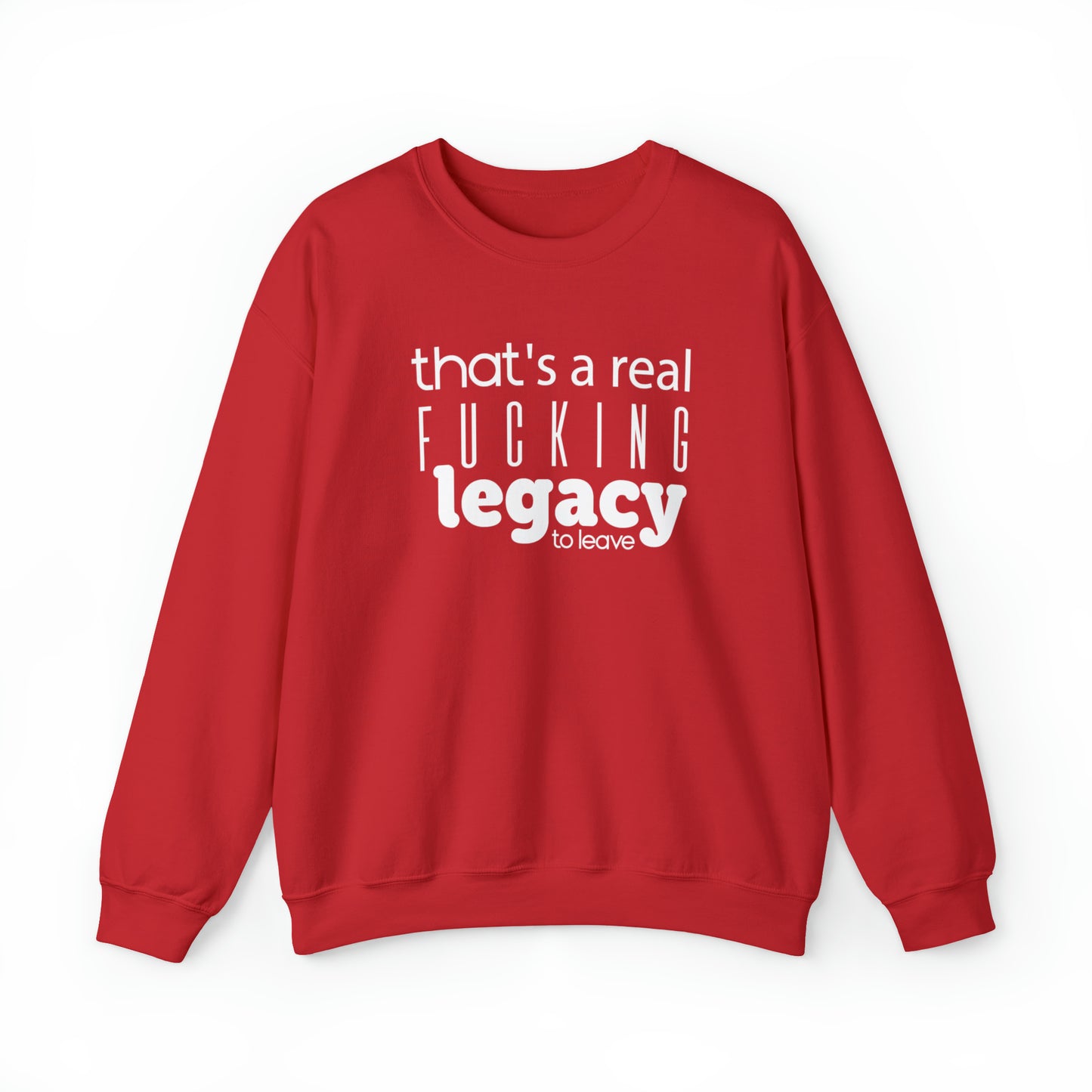 Sweatshirt "That's a Real Fucking Legacy, to Leave" - Taylor Swift Edition