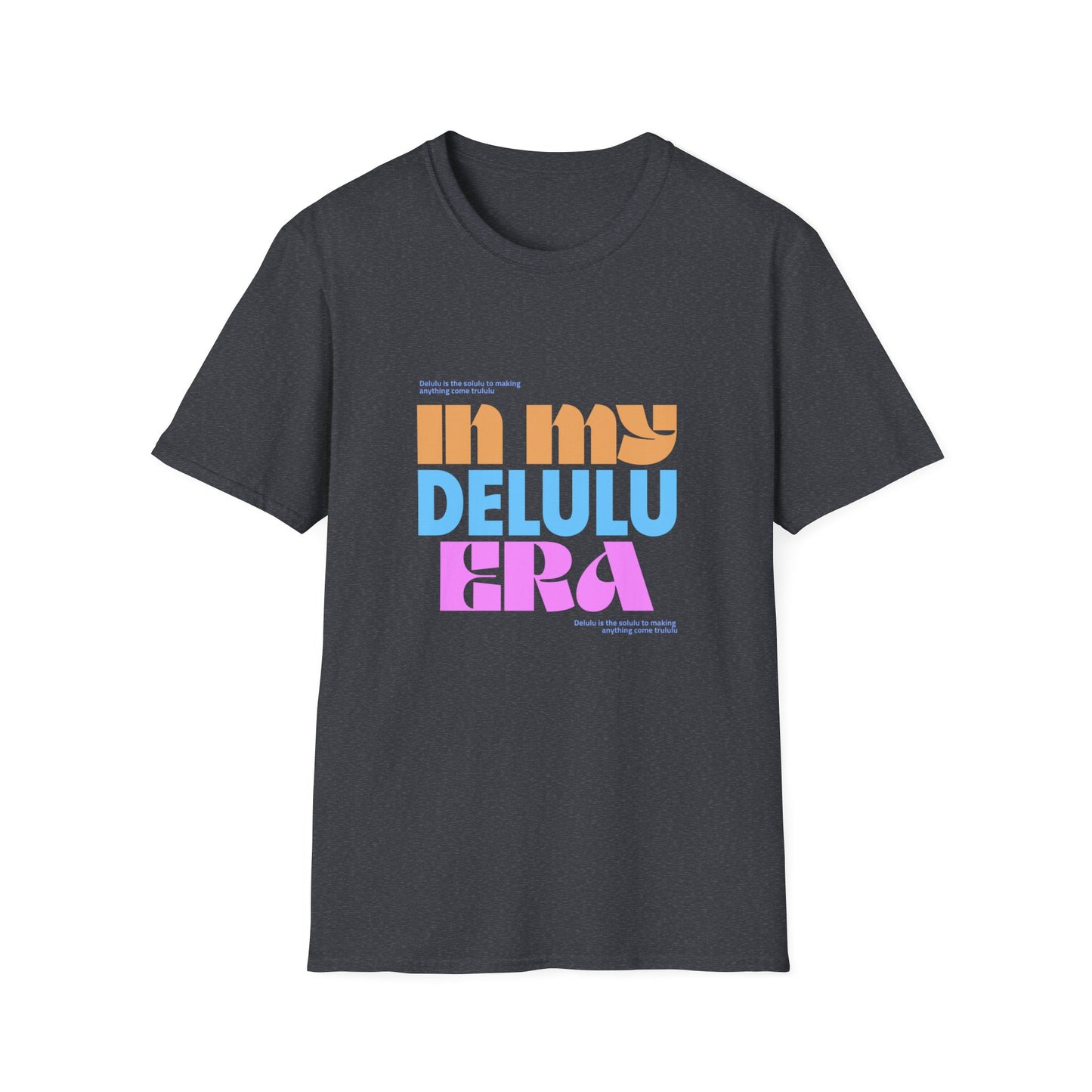 Camiseta "In My Delulu Era" - A Fórmula para Transformar Sonhos em Realidade | Homem