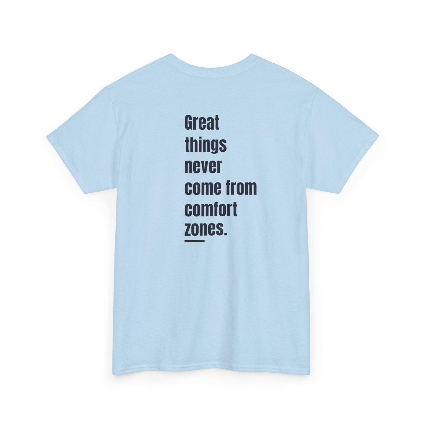 T-shirt - "Great Things Never Come from Comfort Zones" | Men | Romero's