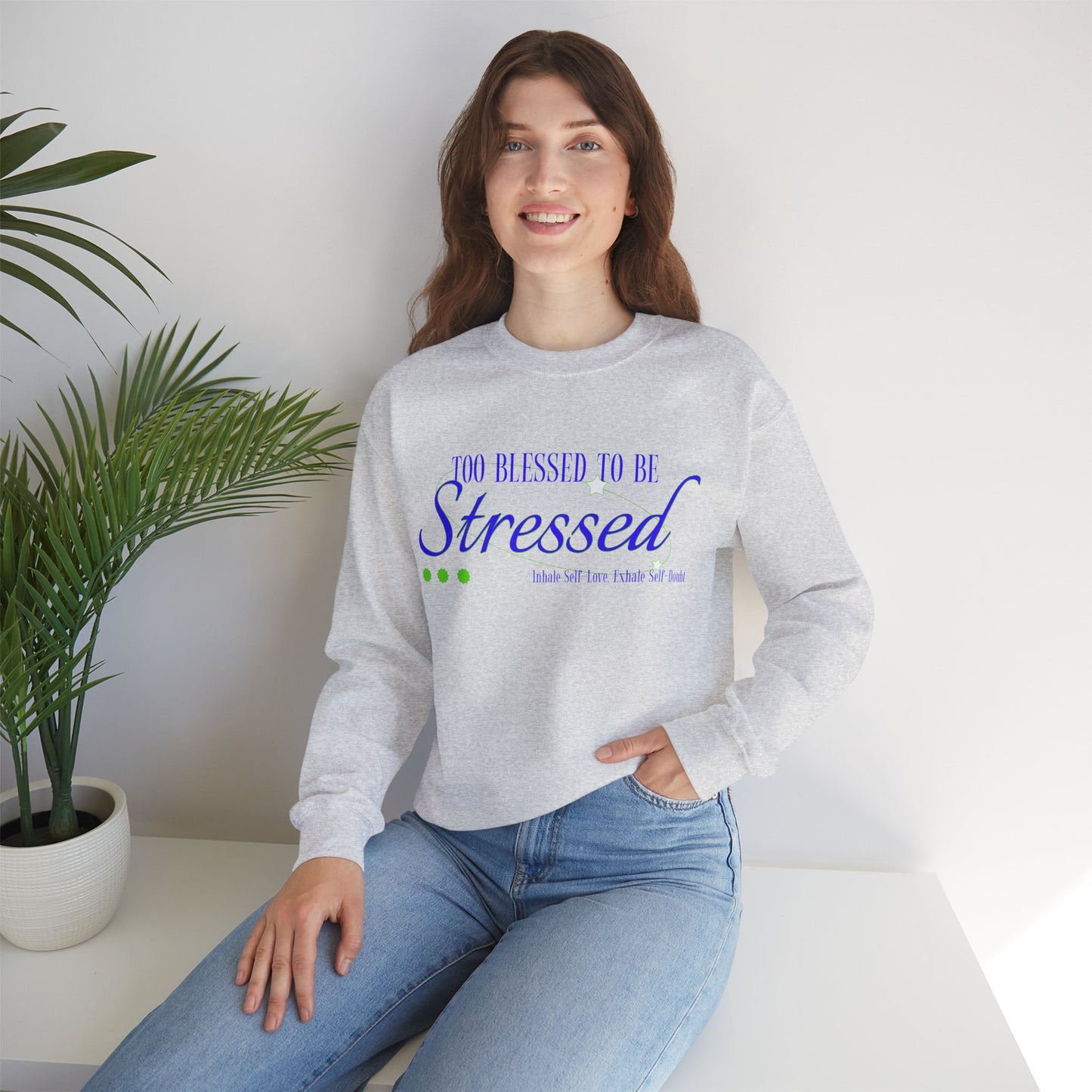 Sweatshirt "Too Blessed to be Stressed" - Woman