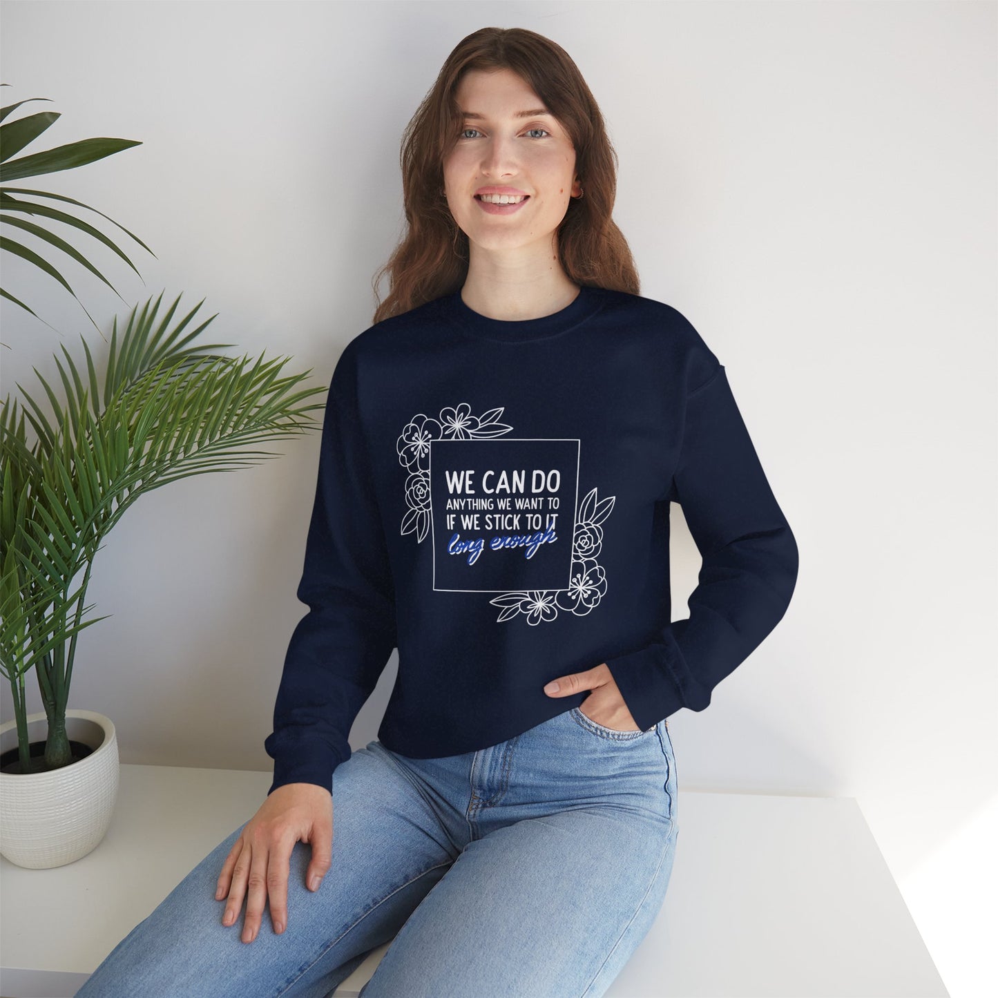 Sweatshirt 'We Can Do Anything' | Romero's: Style with Intent" - Woman