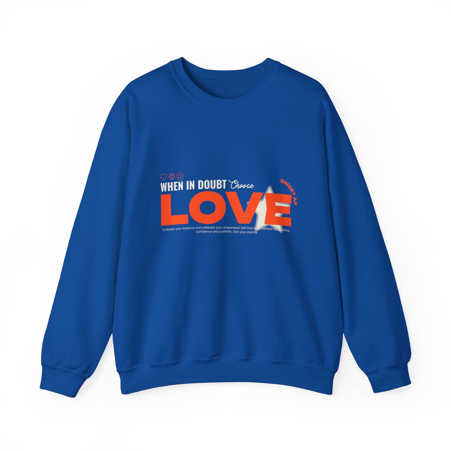 Sweatshirt "When in doubt, Choose Love" - Woman