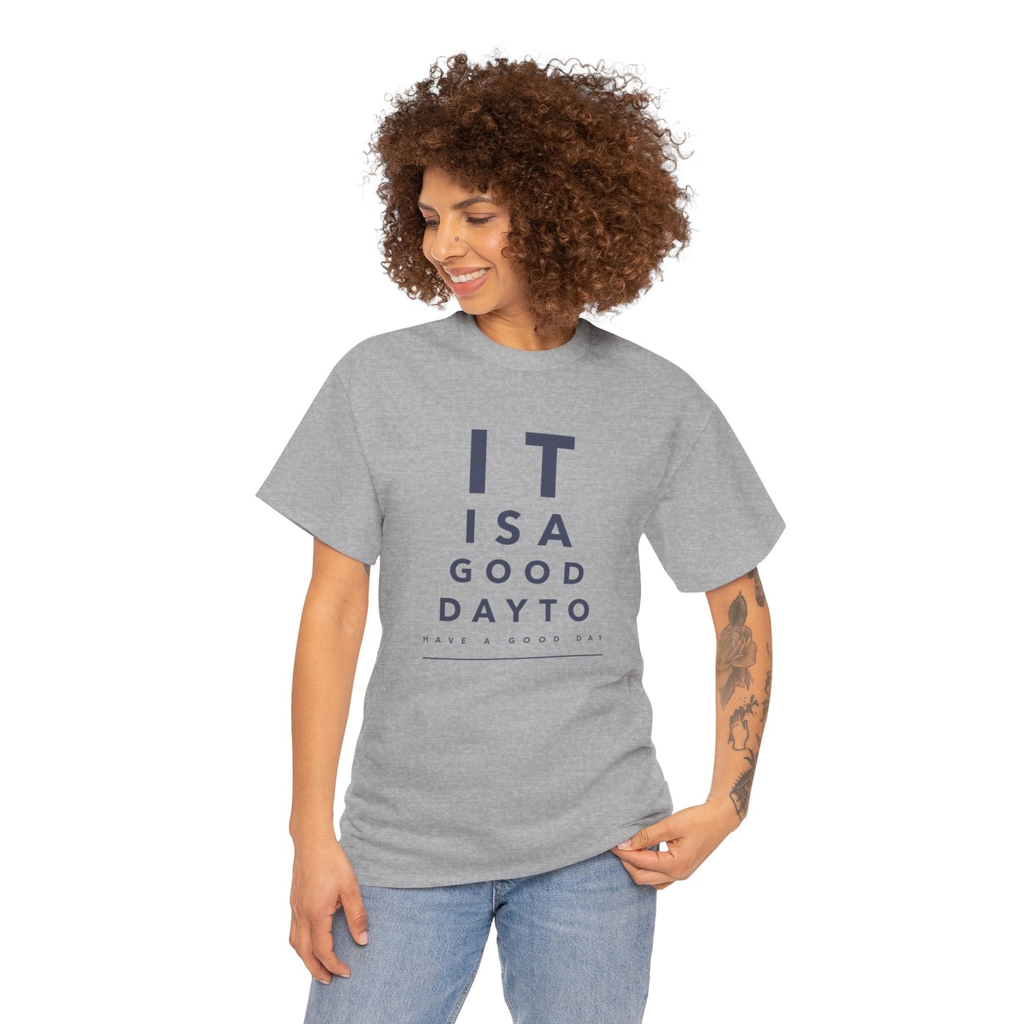 T-shirt - "It is a Good Day to Have a Good Day" | Women | Romero's