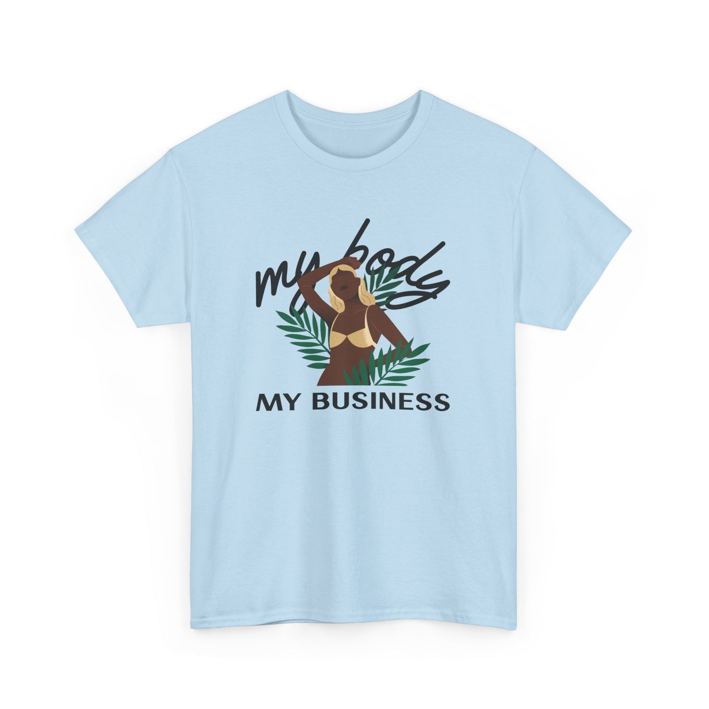 "My Body My Business" - Camiseta de empoderamento feminino - Fique forte com Romero's