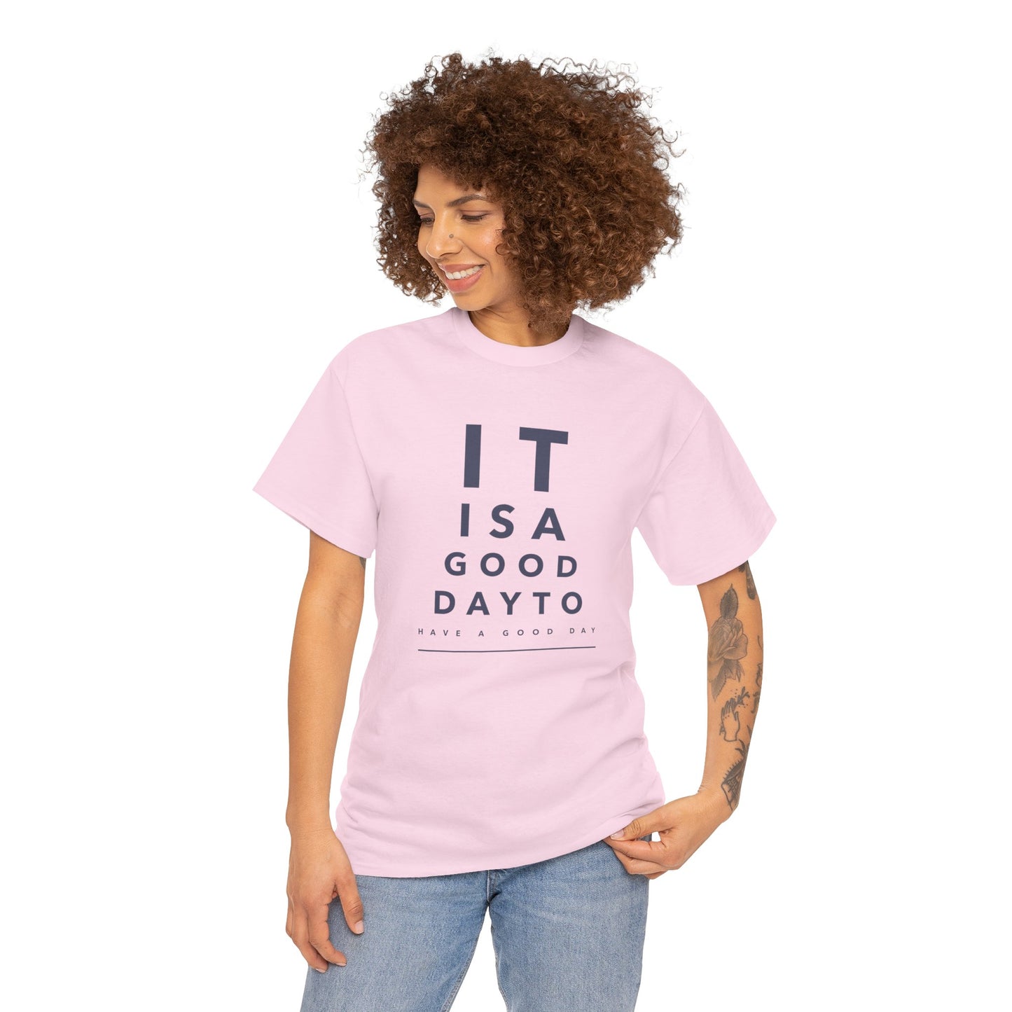 T-shirt - "It is a Good Day to Have a Good Day" | Women | Romero's