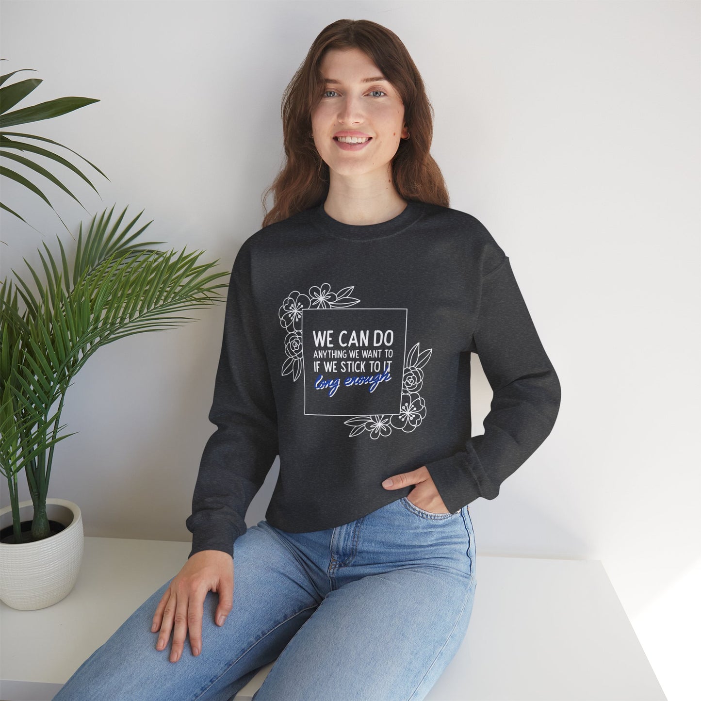 Sweatshirt 'We Can Do Anything' | Romero's: Style with Intent" - Woman