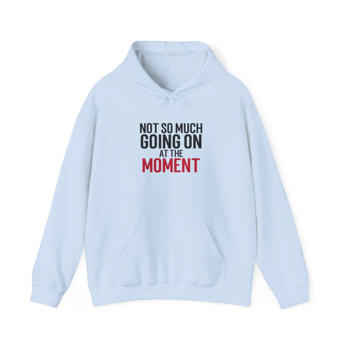 Sweatshirt "Not So Much Going On" - Woman