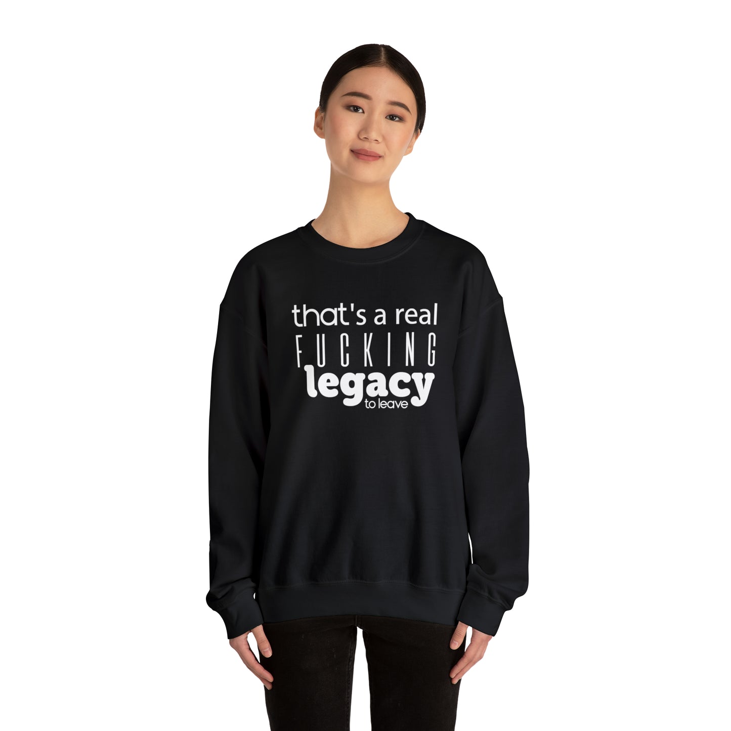 Sweatshirt "That's a Real Fucking Legacy, to Leave" - ​​Taylor Swift Edition