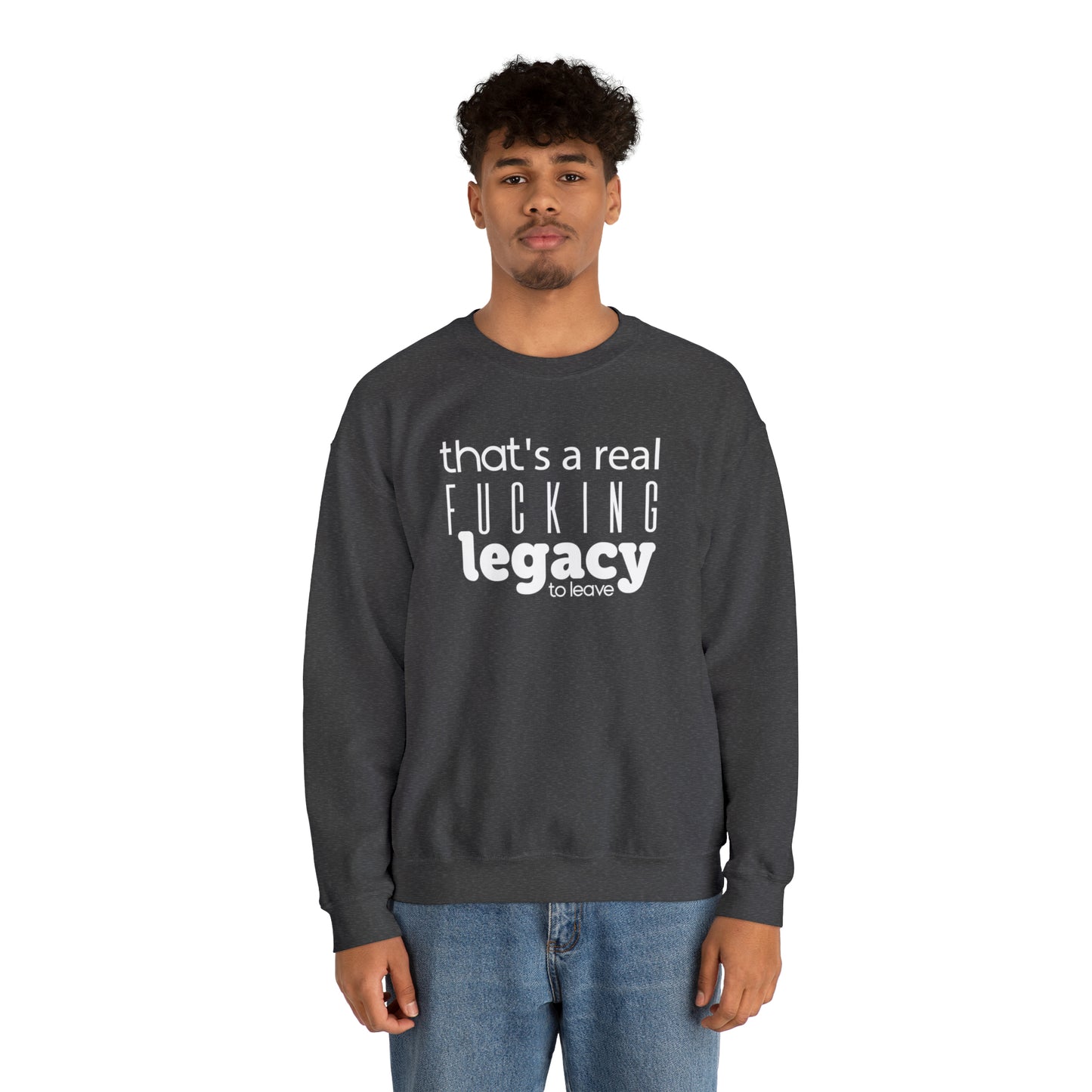 Sweatshirt "That's a Real Fucking Legacy, to Leave" - ​​Taylor Swift Edition